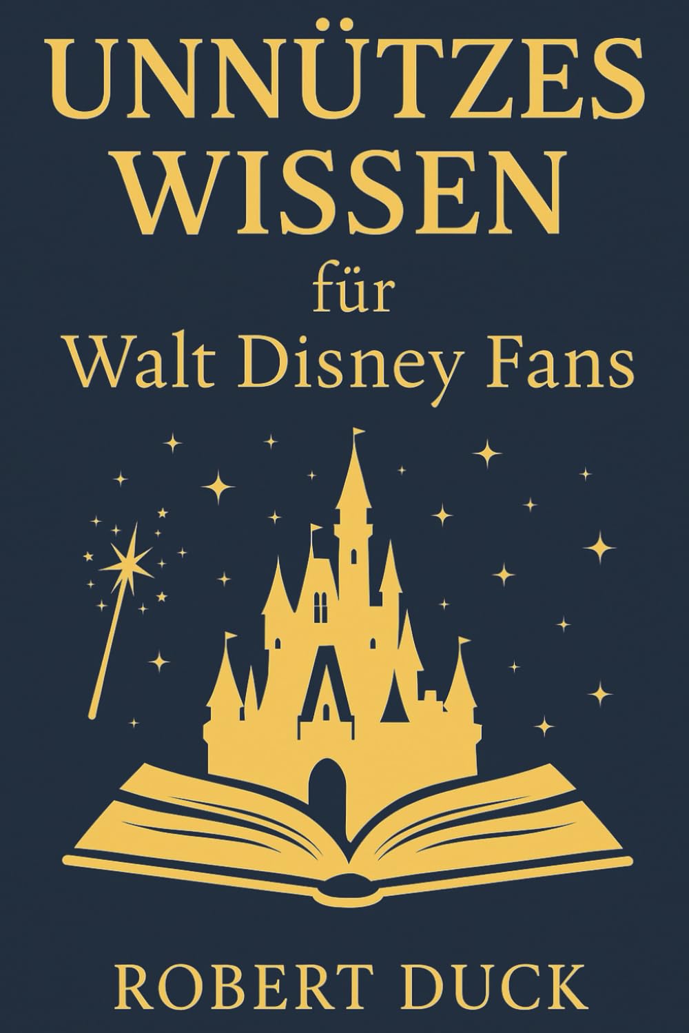 Unnützes Wissen - Für Walt Disney Fans Parents & Children