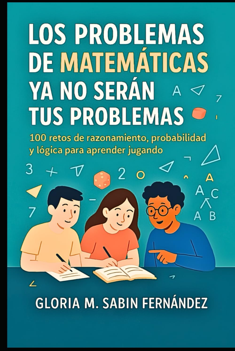 Los problemas de Matemáticas ya no serán tus problemas book