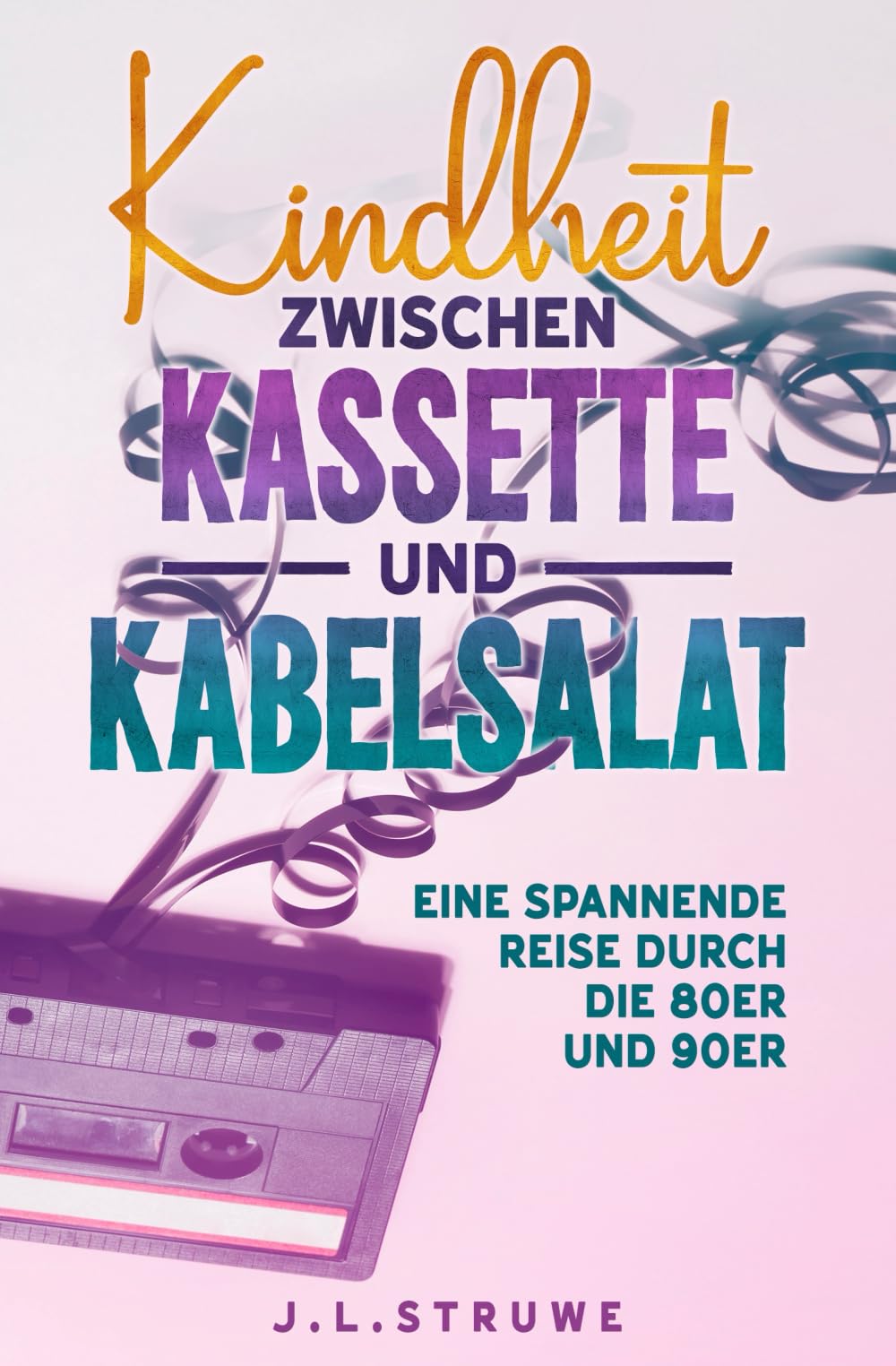 Kindheit zwischen Kassette und Kabelsalat: Eine spannende Reise durch die 80er und 90er Art & Literature