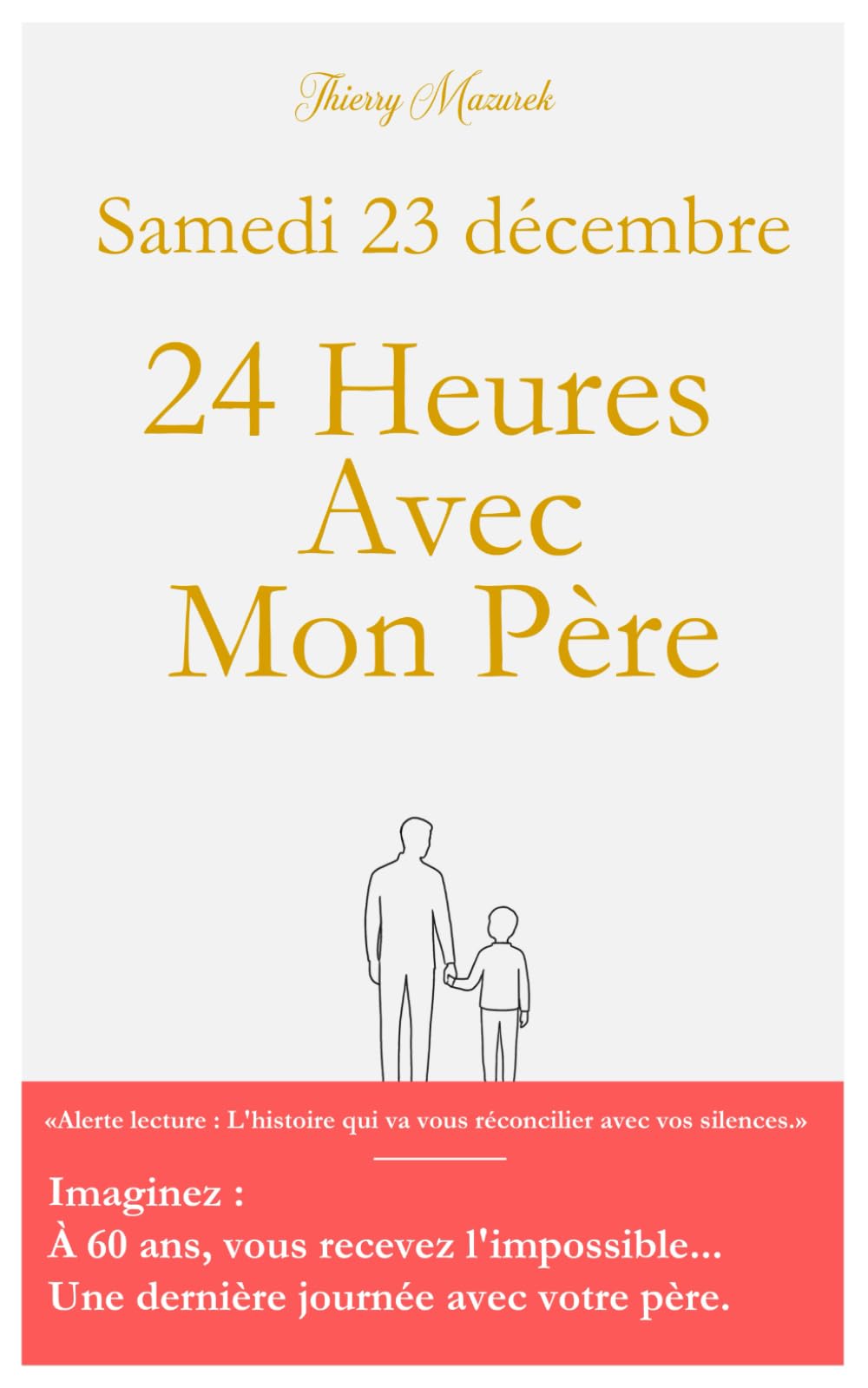 Un mardi 23 Décembre: 24 heures avec mon Père book