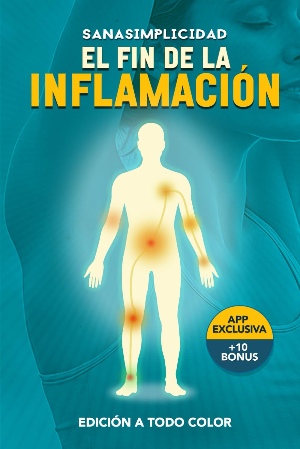 EL FIN DE LA INFLAMACIÓN: El método de la Dieta Antiinflamatoria práctica para decir adiós a la inflamación y recuperar tu energía: Plan de acción de ... control del estrés y más de 10 herramientas. book