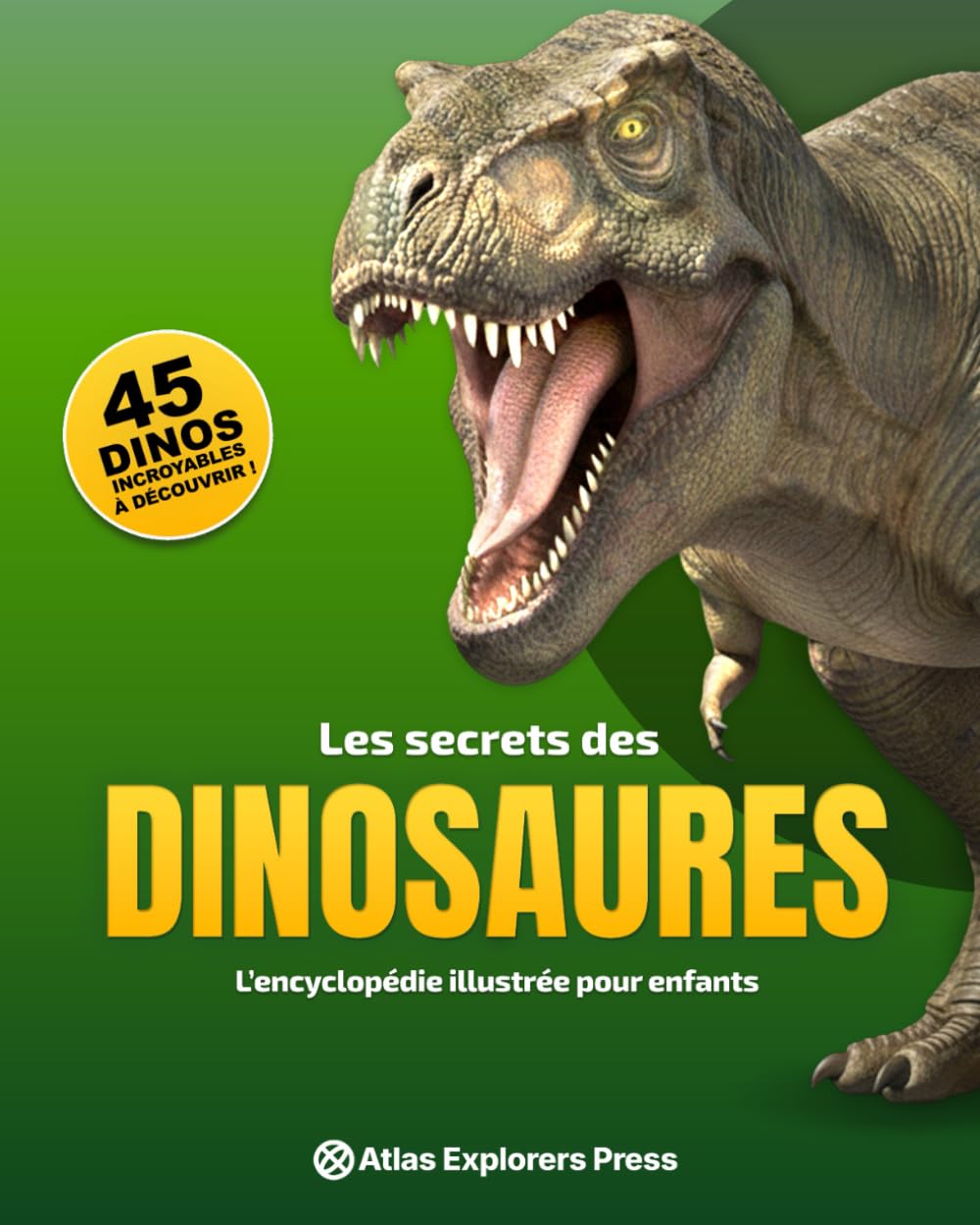 Les secrets des dinosaures : L’encyclopédie illustrée pour enfants passionnés d’histoire naturelle: Explore le monde perdu des dinosaures et des animaux préhistoriques disparus book