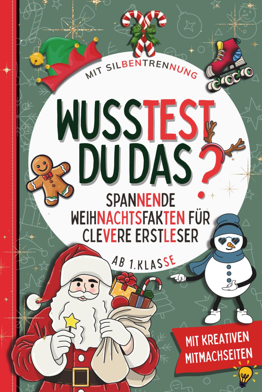 Wusstest du das? Spannende Weihnachtsfakten für Erstleser: Silbenlesen leicht gemacht: Lesen lernen, Wissen & Mitmachspaß – mit Quiz und Urkunde ab Klasse 1 Essays & Short Stories