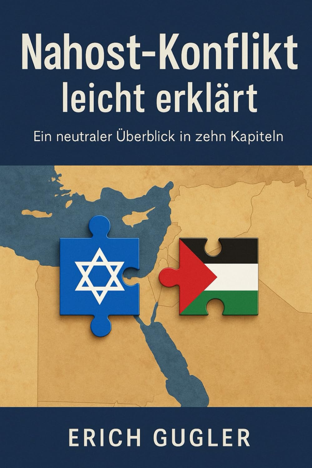 Nahost-Konflikt leicht erklärt: Ein neutraler Überblick in zehn Kapiteln book