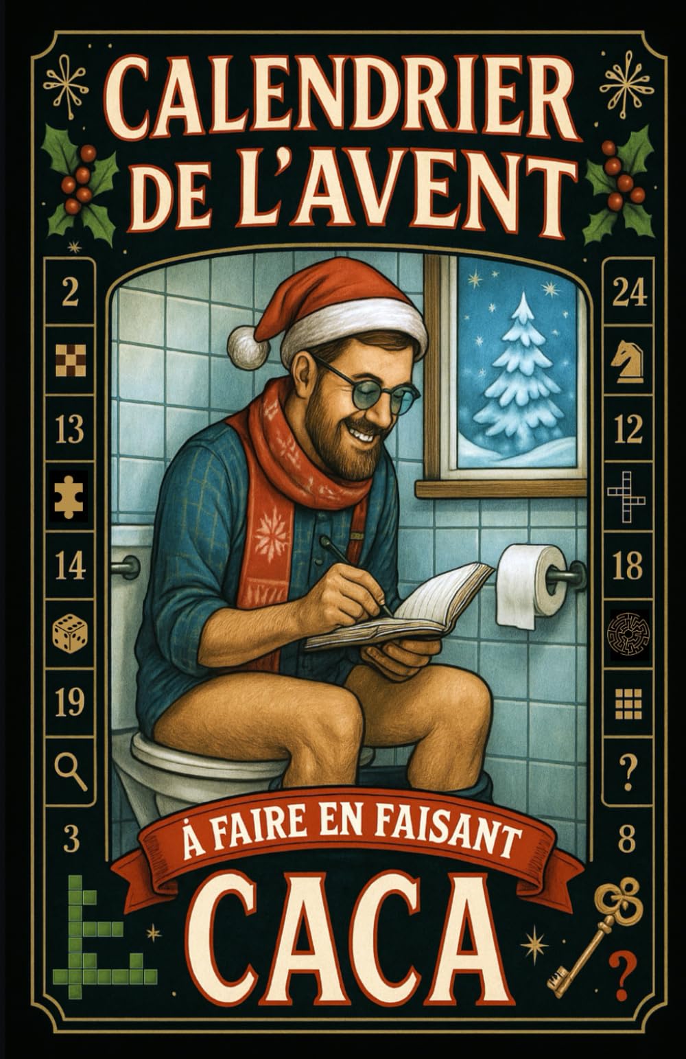Calendrier de l'Avent caca: 24 jeux, quiz, énigmes, blagues… à faire pour rigoler, se détendre et se cultiver aux toilettes avant Noël ! Idee cadeau ... de l avent pour adulte homme original Business & Technology