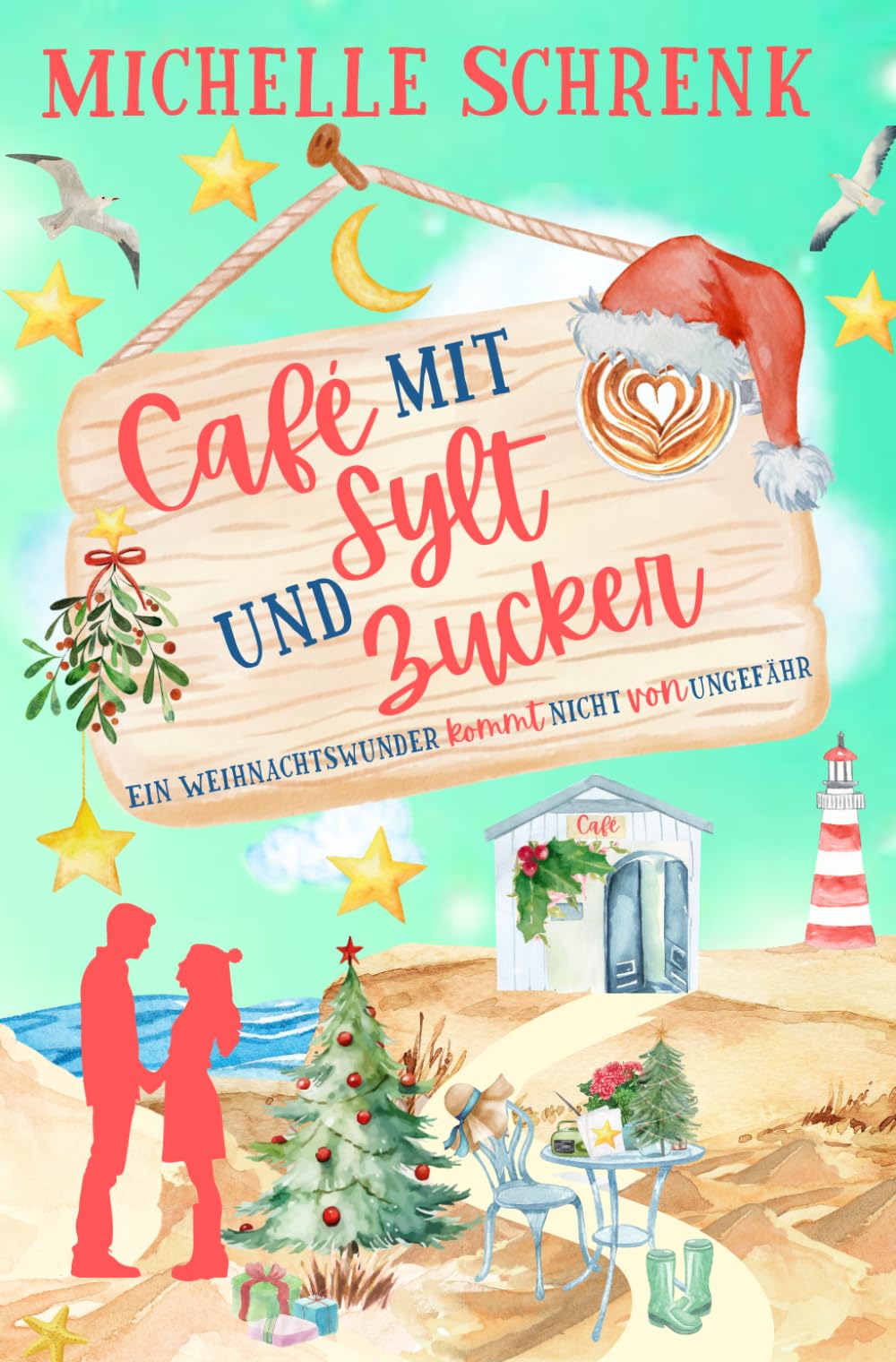 Café mit Sylt und Zucker: Ein Weihnachtswunder kommt nicht von ungefähr Contemporary Romance