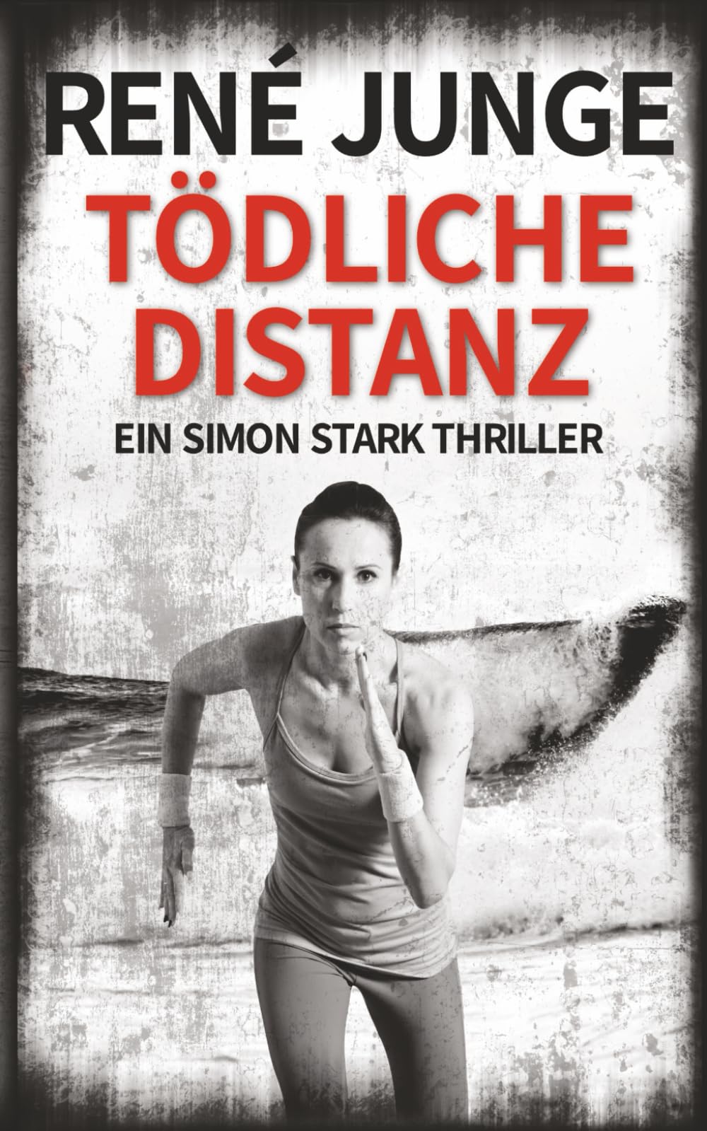 Tödliche Distanz: Ein Simon Stark Thriller (Simon Stark Reihe, Band 29) Detective & CSI