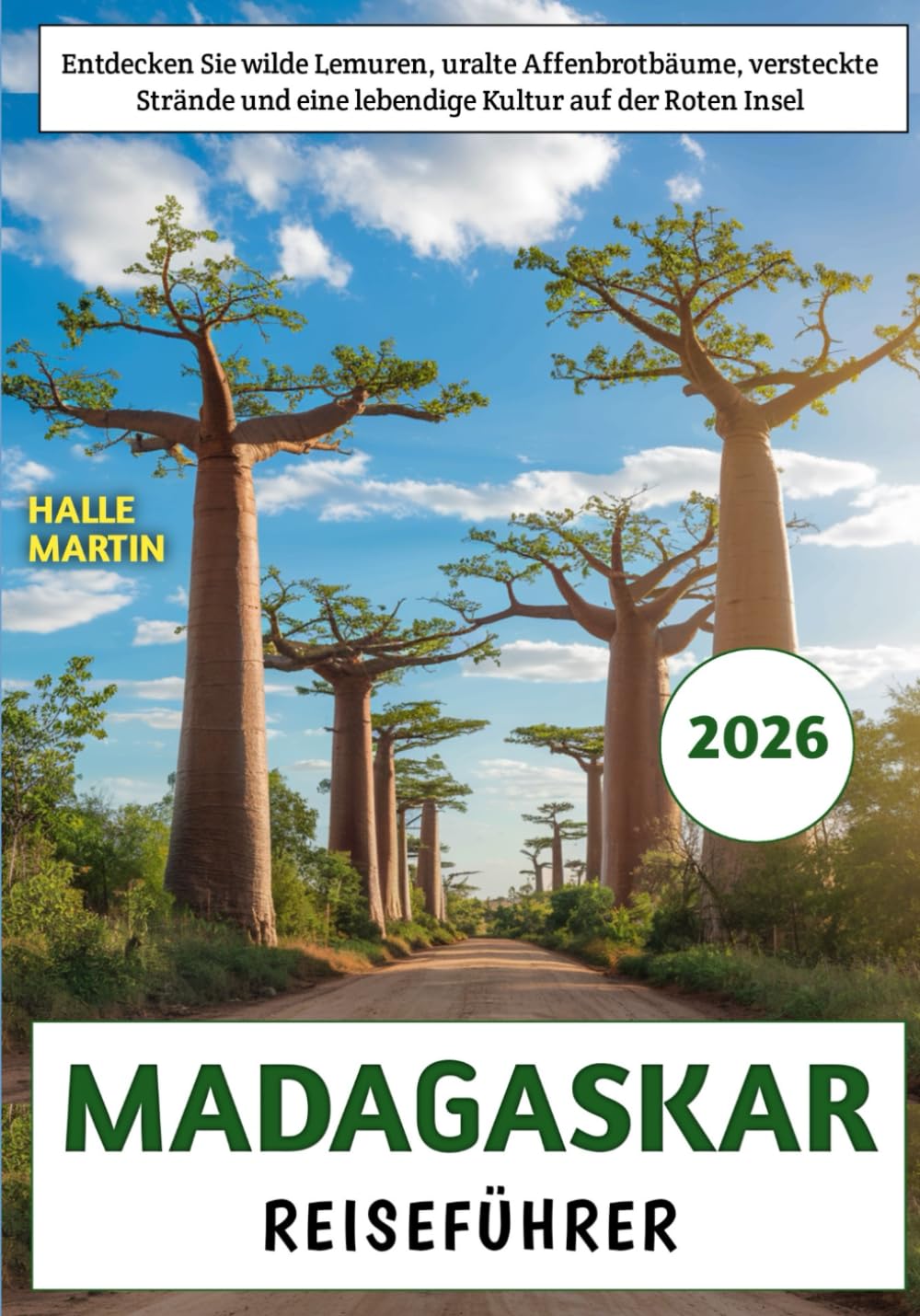 Madagaskar Reiseführer 2026: Entdecken Sie wilde Lemuren, uralte Affenbrotbäume, versteckte Strände und eine lebendige Kultur auf der Roten Insel Travelogues