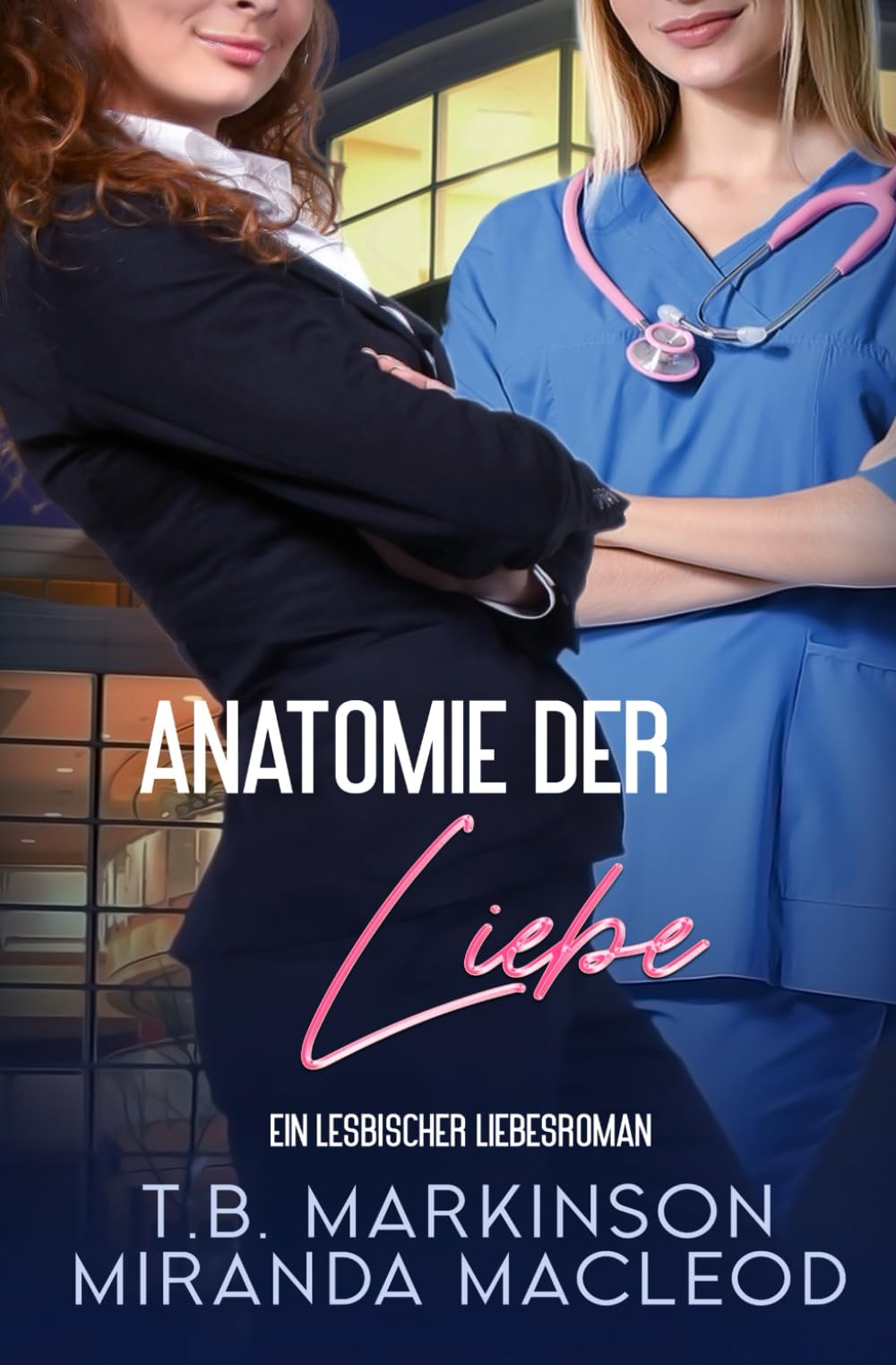 Anatomie der Liebe: Ein lesbischer Liebesroman LGBTQ+