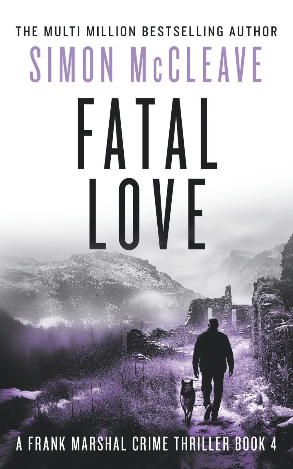 Fatal Love: A Frank Marshal crime thriller (Marshal of Snowdonia, Band 4) Action & Adventure