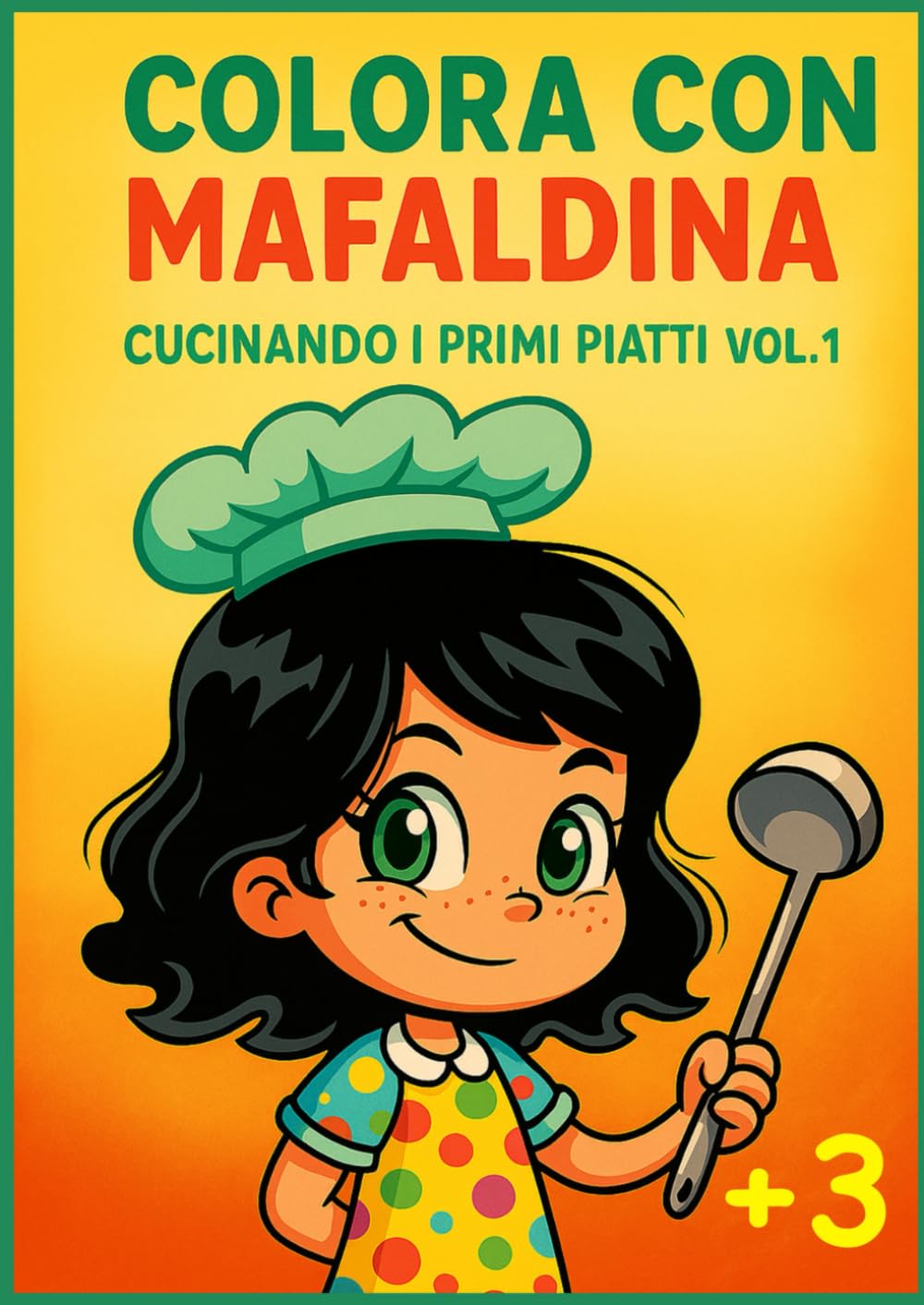 Colora con MAFALDINA: Cucinando i Primi Piatti vol.1 Fairy Tales & Legends
