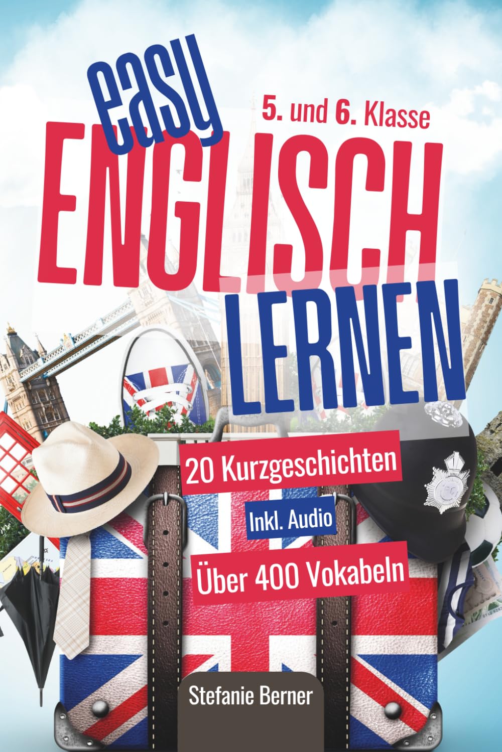 Easy Englisch lernen: 20 zweisprachige Kurzgeschichten (Englisch-Deutsch) für die 5. und 6. Klasse, Inkl. Audios, über 400 Vokabeln, Verständnisfragen Foreign Languages ​​& Dictionaries