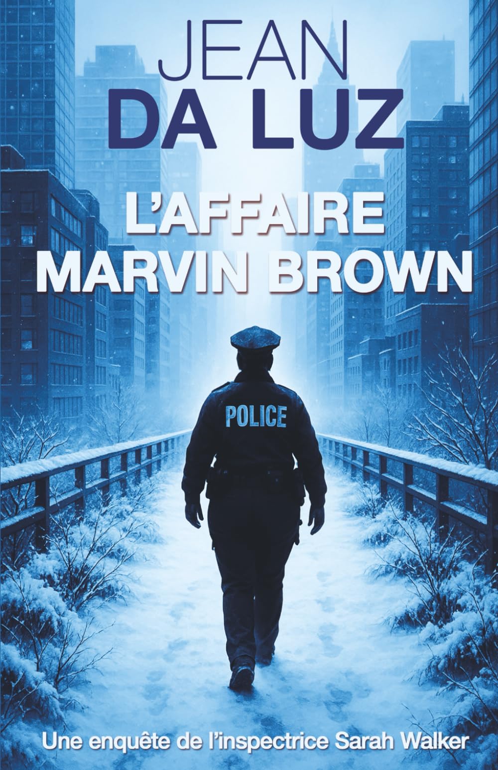 L'Affaire Marvin Brown: Une enquête de l'Inspectrice Sarah Walker à New York (Les Enquêtes de Sarah Walker) Detective & CSI