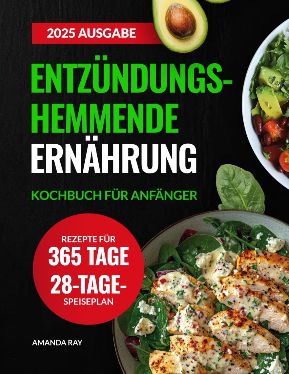 Entzündungshemmende Ernährung Kochbuch für Anfänger: Leckere und Einfache Rezepte zur Unterstützung des Immunsystems sowie für Gesundheit und Vitalität. Mit einem 28-Tage-Speiseplan für mehr Energie Health, Nutrition & Fitness