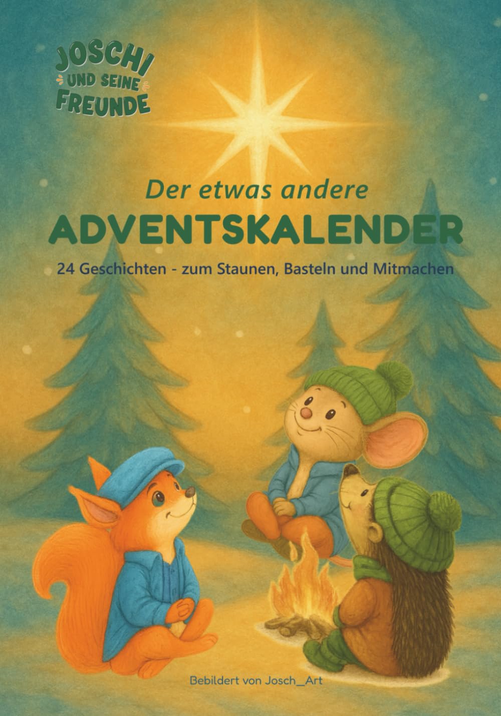 Joschi und seine Freunde – Der etwas andere Adventskalender: 24 Geschichten - zum Staunen, Basteln und Mitmachen Lifestyle