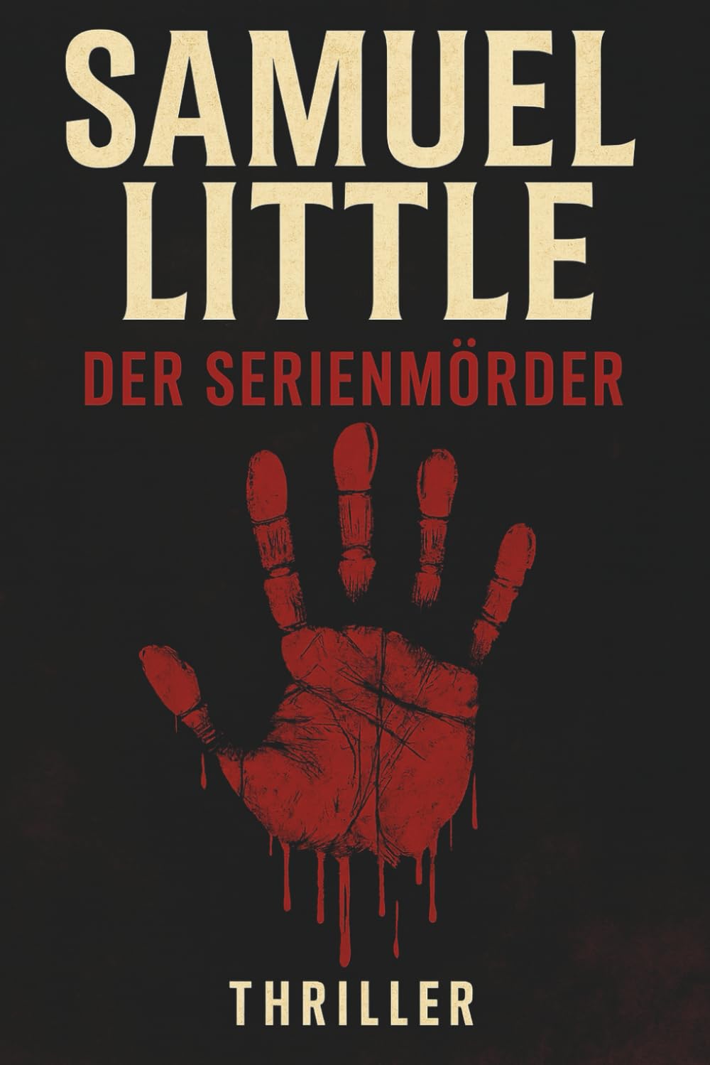 Samuel Little – Der Mann ohne Reue: Ein packender True-Crime-Thriller nach einer wahren Begebenheit Politics & Society