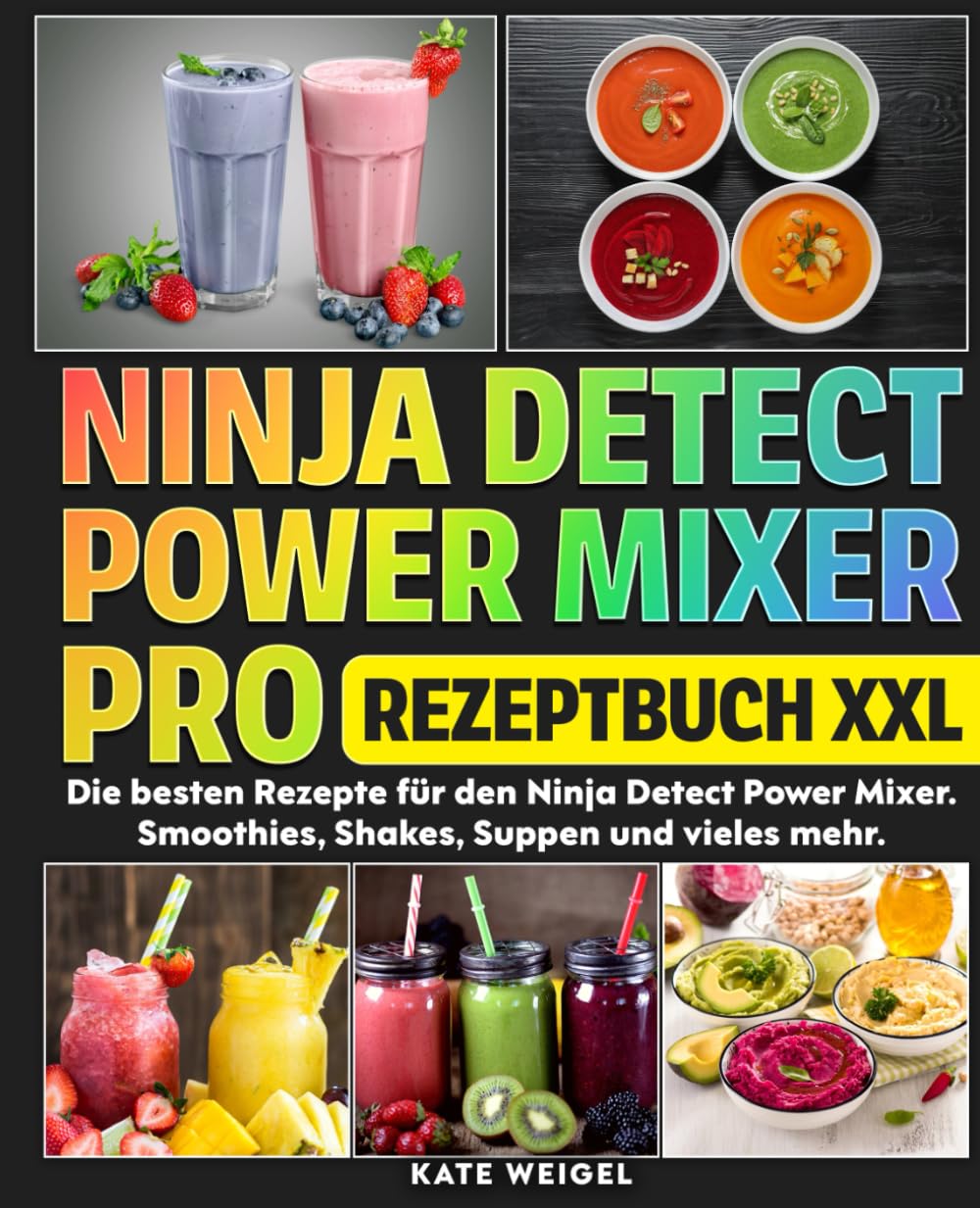 Ninja Detect Power Mixer Pro Rezeptbuch XXL: Die besten Rezepte für den Ninja Detect Power Mixer. Smoothies, Shakes, Suppen und vieles mehr. Cooking & Enjoying