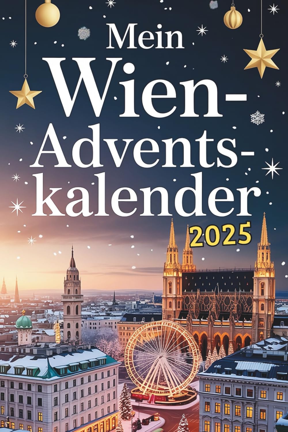 Mein Wien-Adventskalender: Das Buch mit 24 Türchen voller Fakten, Kuriositäten und Rätsel rund um Wien – ideal als Geschenk für Wien-Fans und Reisende Architecture
