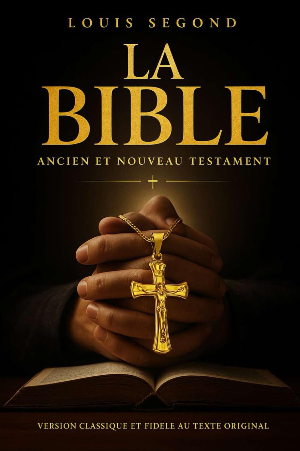La Sainte Bible Comprend l’Ancien et le Nouveau Testament (73 livres) (La Parole de Dieu / La Sainte Bible Chrétienne – Édition Complète en Français ... de la Sainte Bible, comprenant leur totalité, book