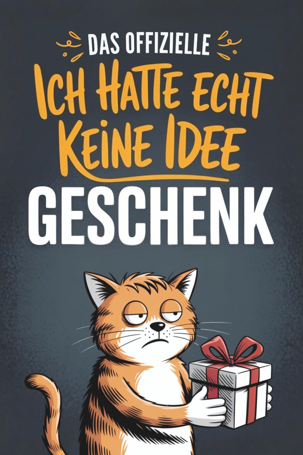 Das offizielle „Ich hatte echt keine Idee“-Geschenk: Das universelle Geschenkbuch für die, die schon alles haben – mit unnützem Wissen, skurrilen Geschichten und jeder Menge Humor Film, Art & Culture