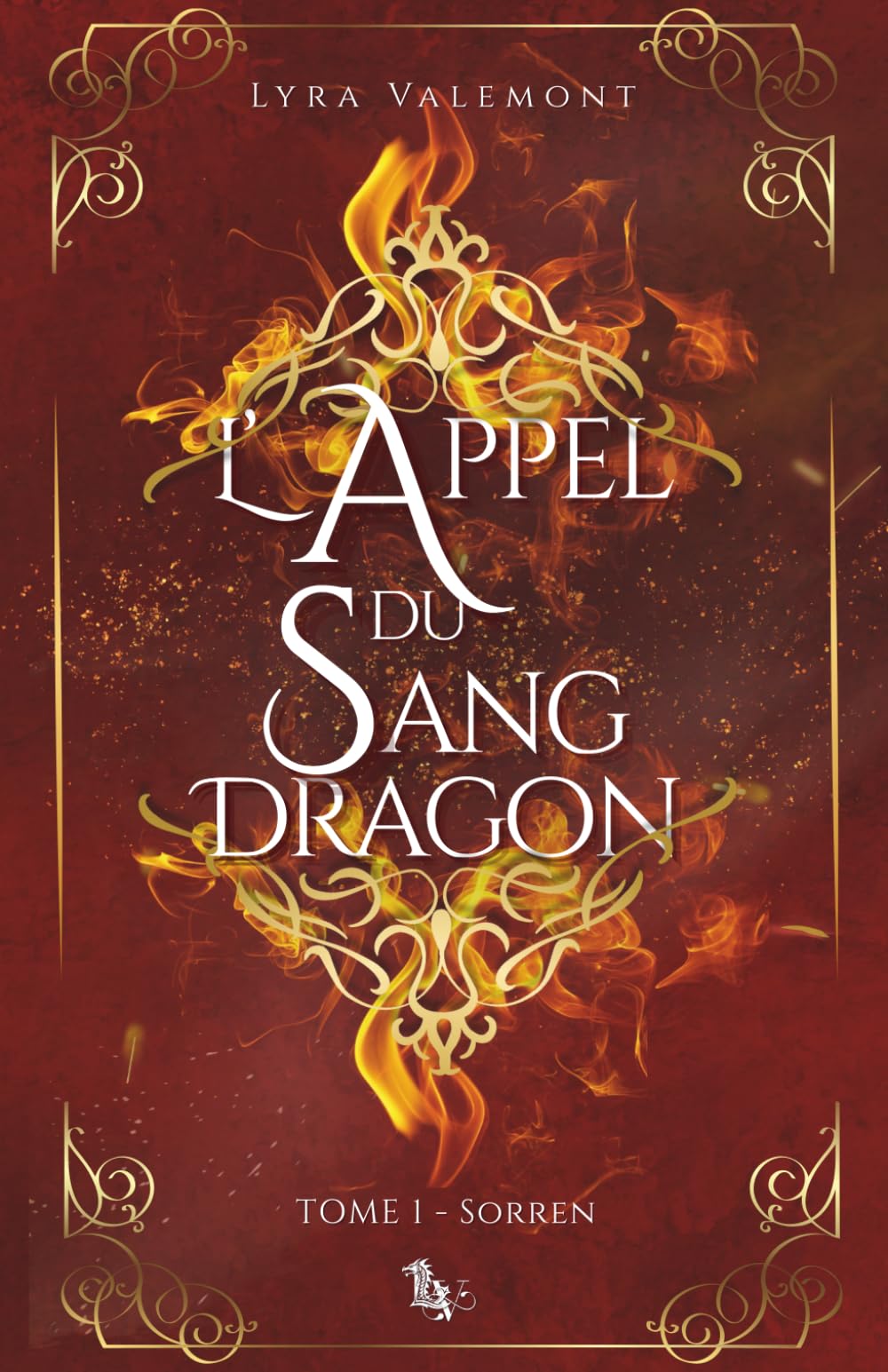 L'Appel du Sang-Dragon - Tome 1 : Sorren: Une romantasy intense, entre désir interdit et magie ancestrale book
