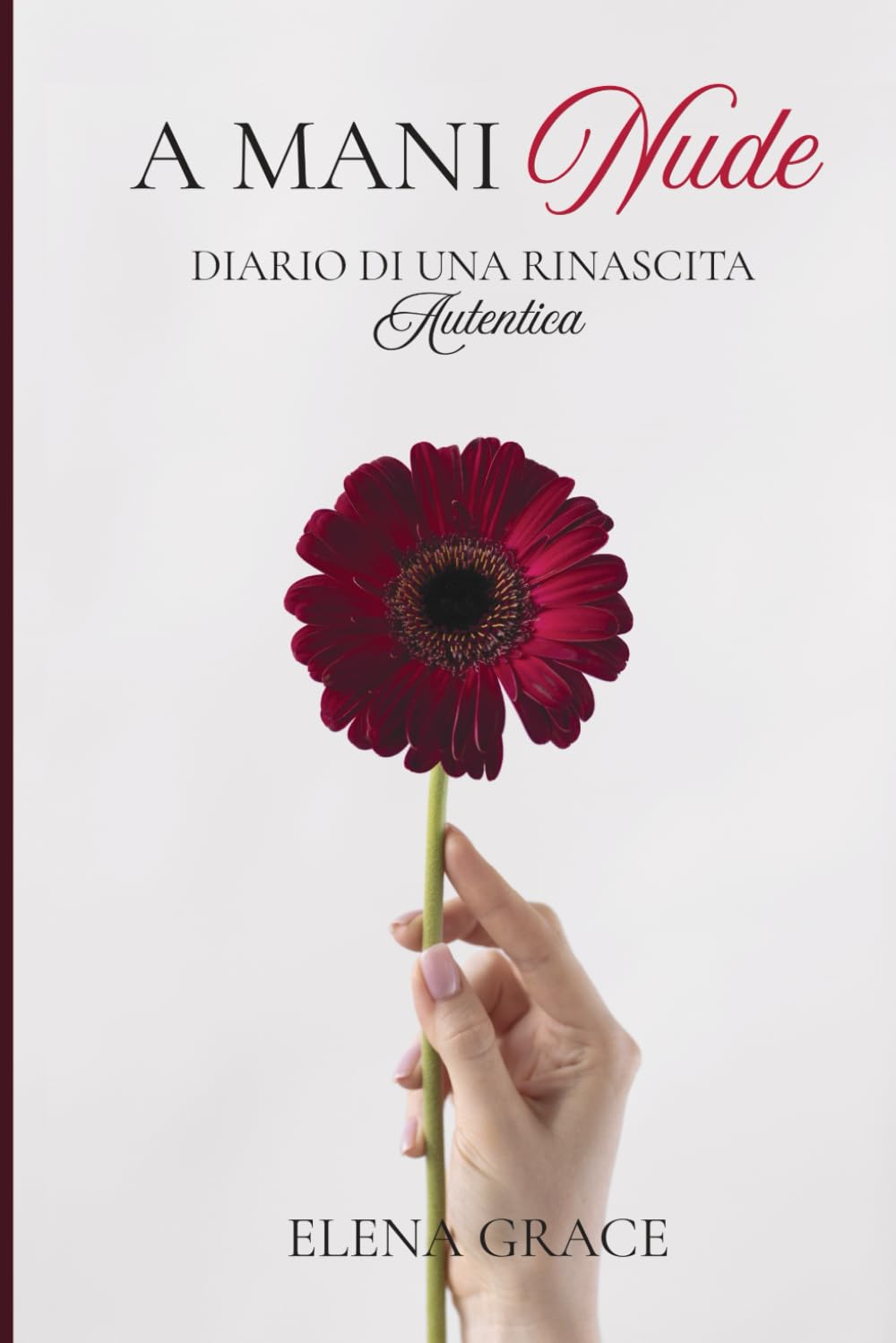 A MANI NUDE: Diario di una rinascita autentica book