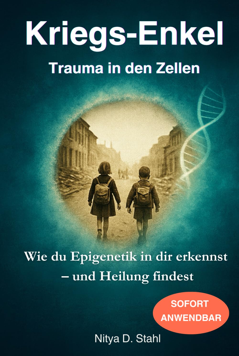 Kriegsenkel – Trauma in den Zellen: Wie du Epigenetik in dir erkennst – und Heilung findest Psychology