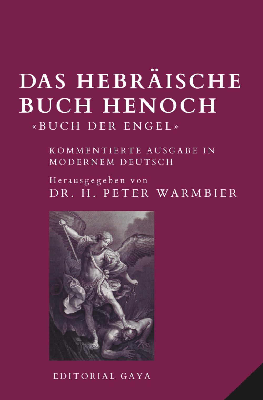 Das Hebräische Buch Henoch – Das Buch der Engel: Überarbeitete Ausgabe in MODERNEM DEUTSCH Religion & Esotericism