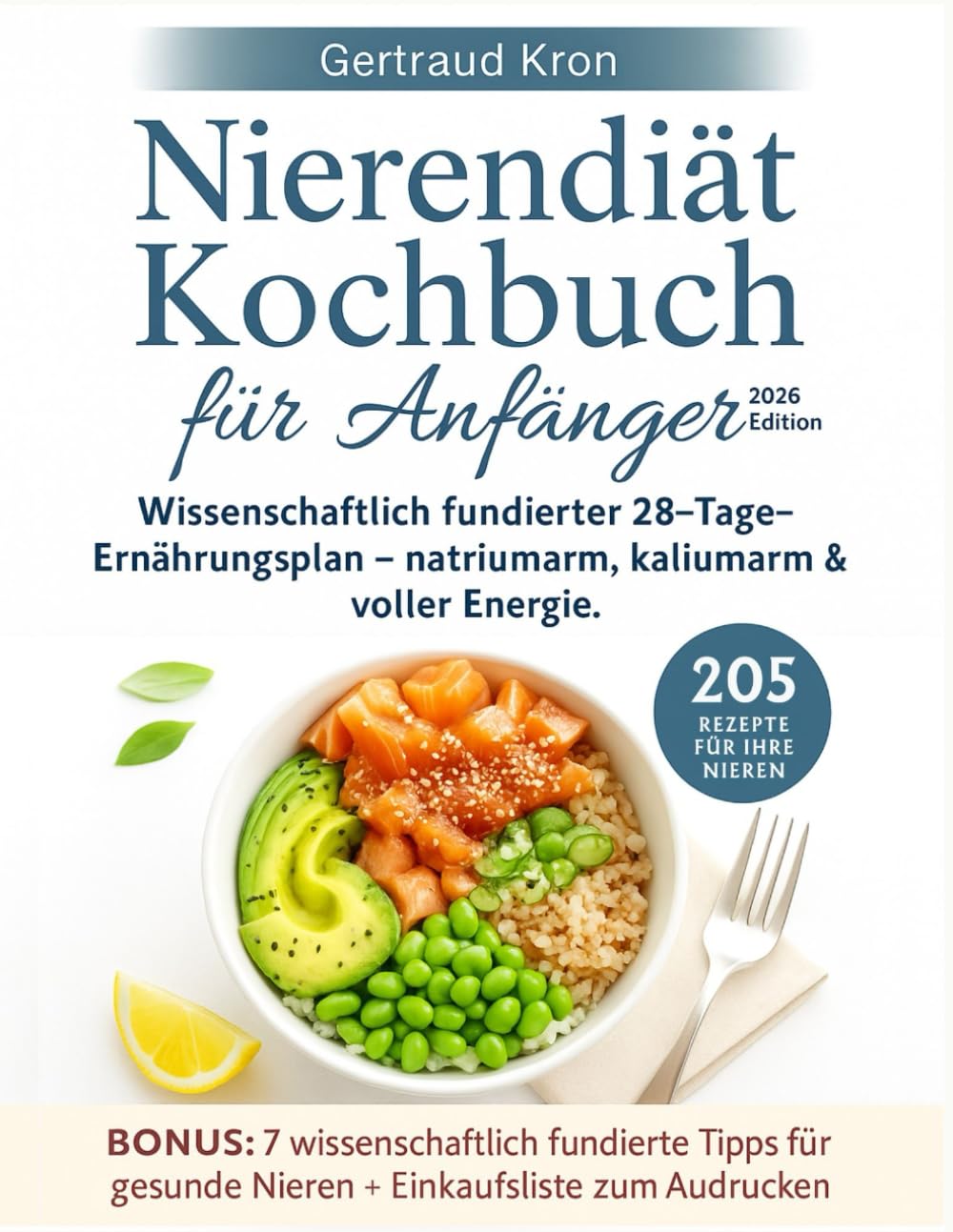 Nierendiät für Anfänger: Wissenschaftlich fundierter 28-Tage-Ernährungsplan mit einfachen Rezepten – natrium-, kalium- und phosphorarm, zur Entgiftung, Verbesserung der Nierenfunktion und mehr Energie Health, Nutrition & Fitness