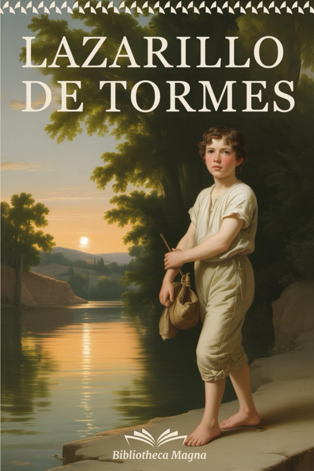 Lectura Clásica: EL LAZARILLO DE TORMES – Fortunas y Adversidades de un Pícaro: Edición Completa con Notas de Análisis, Contexto y Ilustraciones book