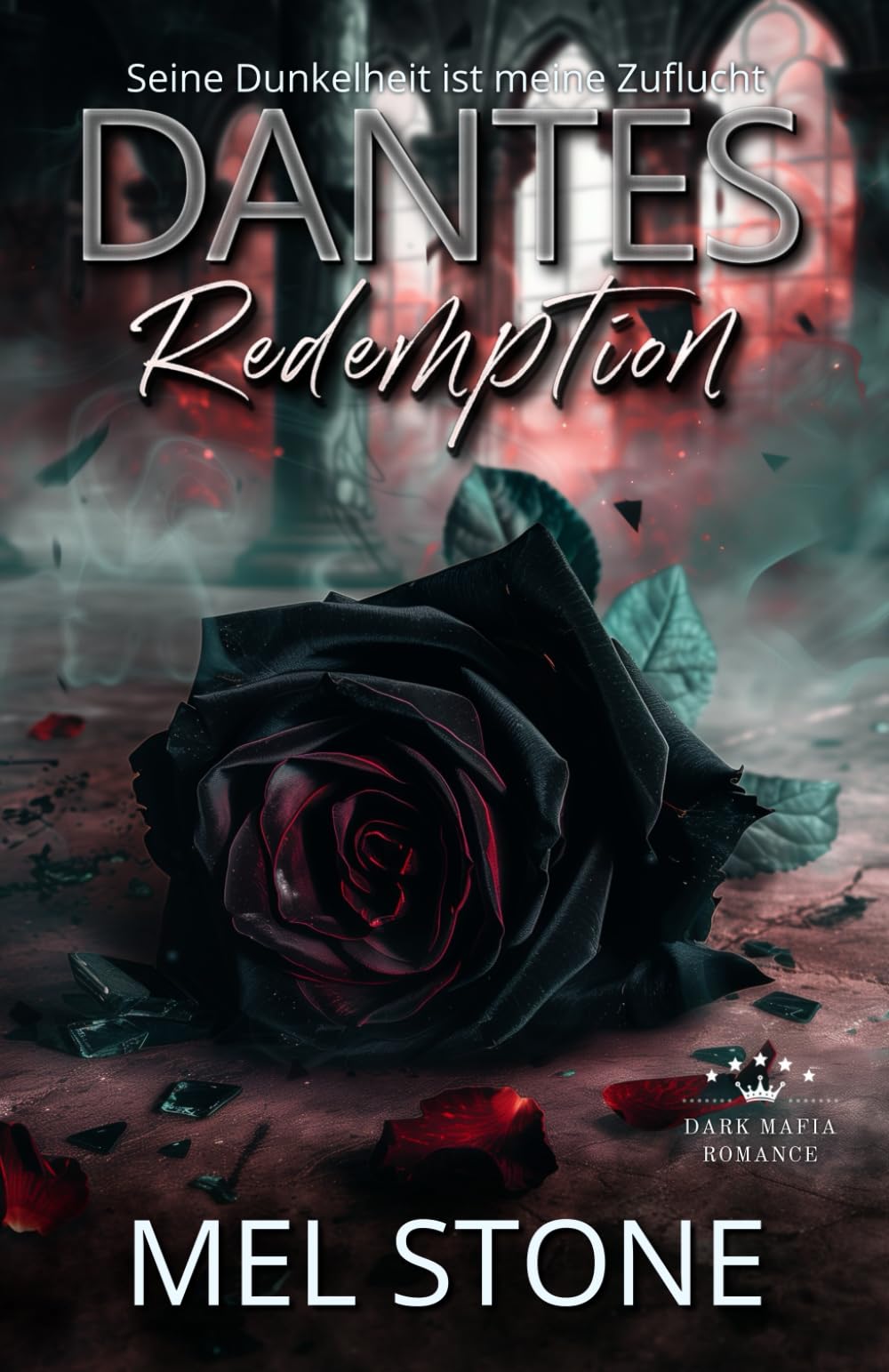 Dantes Redemption - Seine Dunkelheit ist meine Zuflucht: Dark Mafia Romance (neutrales Cover) Romantic Thrillers