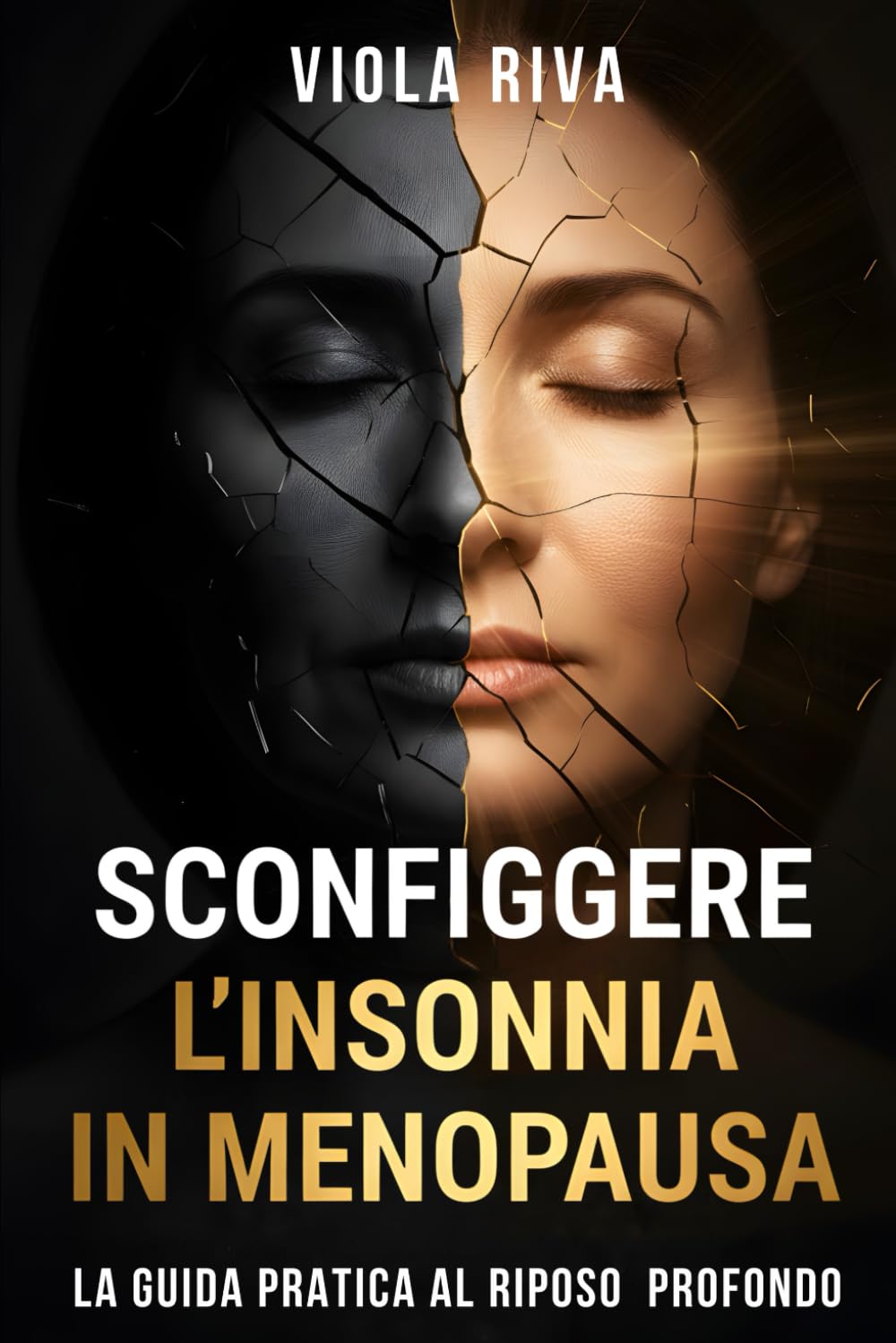 Sconfiggere L’Insonnia In Menopausa: La Guida Pratica al Riposo Profondo: Alimentazione, Routine e Strategie Antistress per Eliminare i Risvegli Notturni e L'Ansia. book