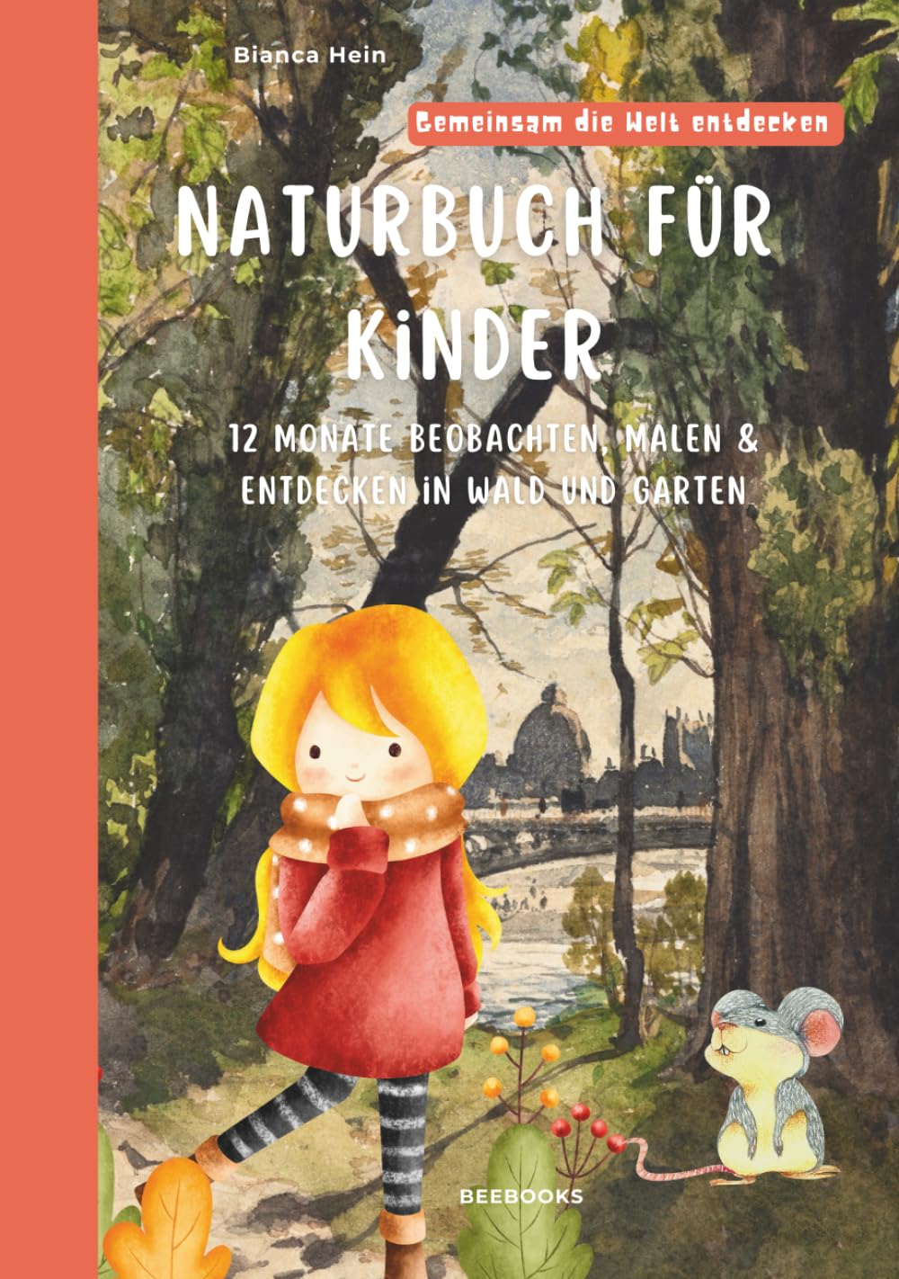 Naturbuch für Kinder: Die Jahreszeiten Beobachten, Malen & Entdecken in Wald und Garten Parents & Children