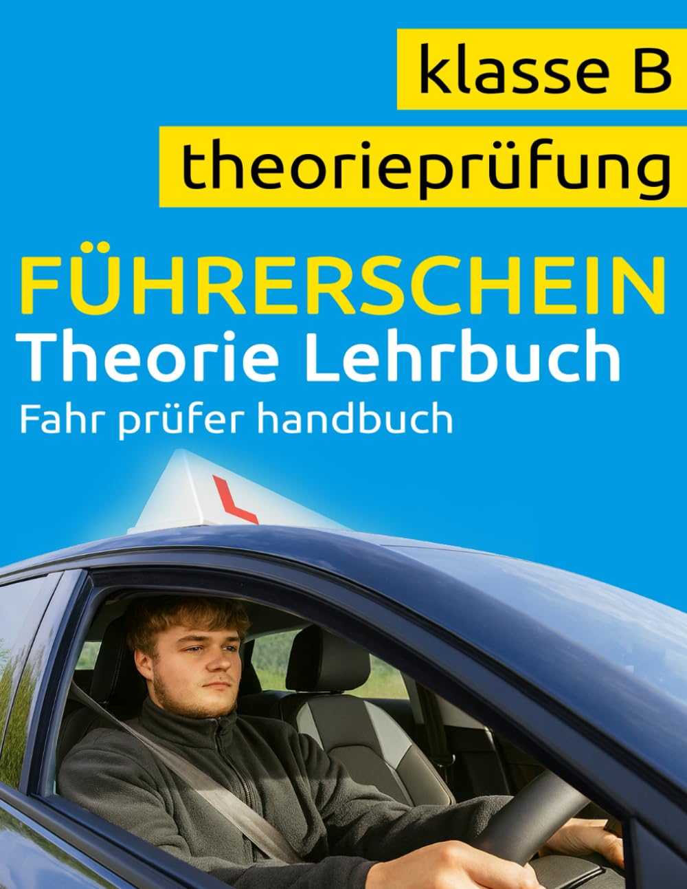 Führerschein Theorie Buch Klasse B - Führerschein Lehrbuch - Führerschein Handbuch Klasse B Leisure, Home & Garden
