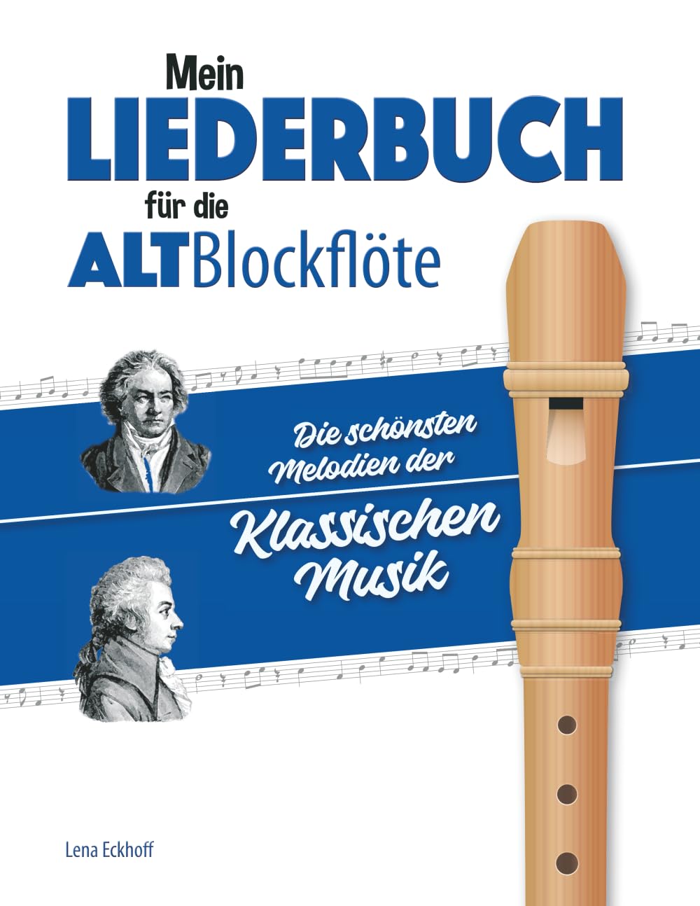 Mein Liederbuch für die Alt-Blockflöte: Die schönsten Melodien der klassischen Musik Sheet Music