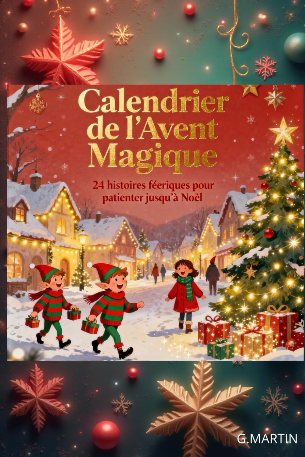Calendrier de l’Avent Magique : 24 histoires féeriques pour patienter jusqu’à Noël book