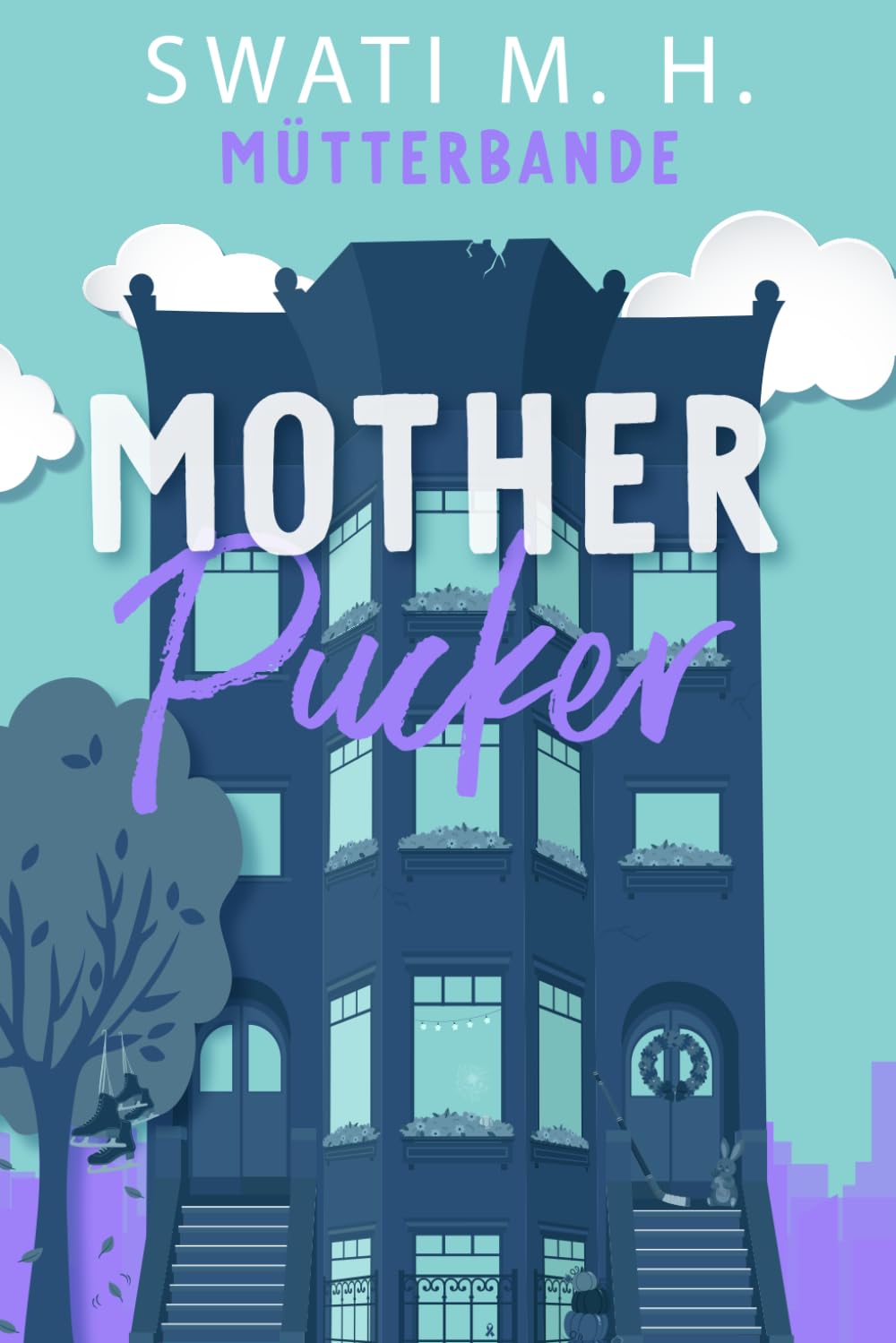 Mother Pucker: Mütterbande: Zwischen Chaos und Küssen (Buch #3) Contemporary Romance