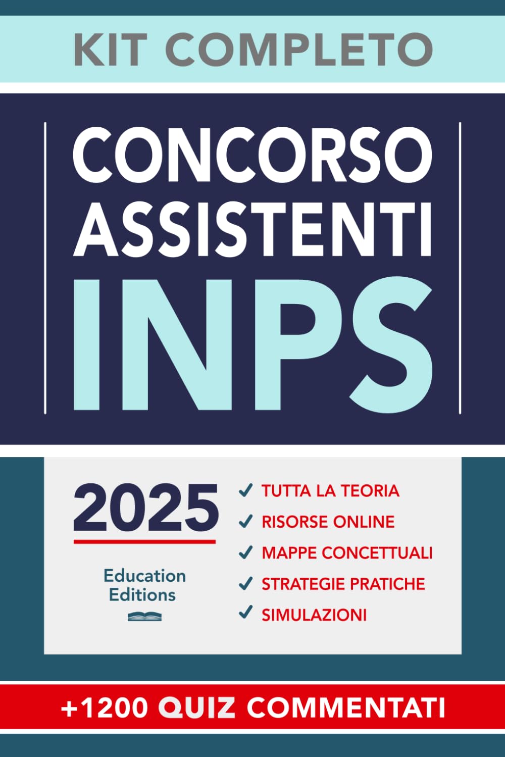 Concorso ASSISTENTI INPS 2025: Kit Completo e Aggiornato con Teoria, Quiz commentati, Prove simulate ed Estensioni online book