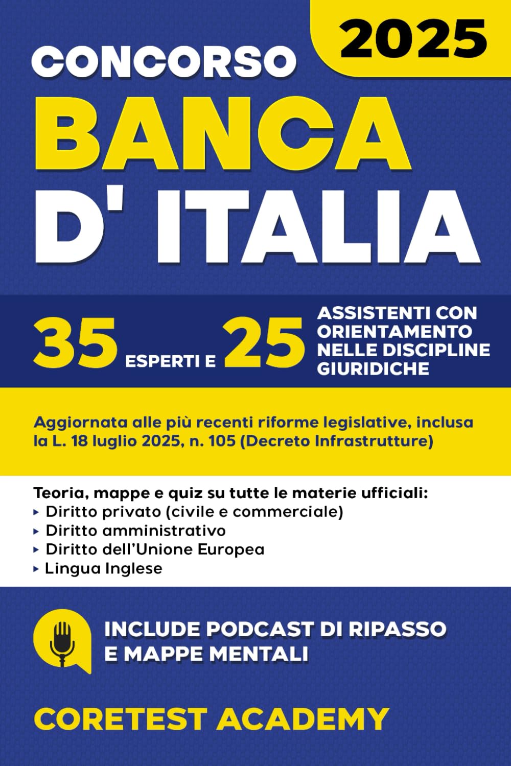 Concorso Banca d’Italia 2025: 35 Esperti e 25 Assistenti Giuridici – La guida completa con teoria, pratica, sintesi, mappe, quiz e simulazioni digitali per superare le prove scritte e orali book