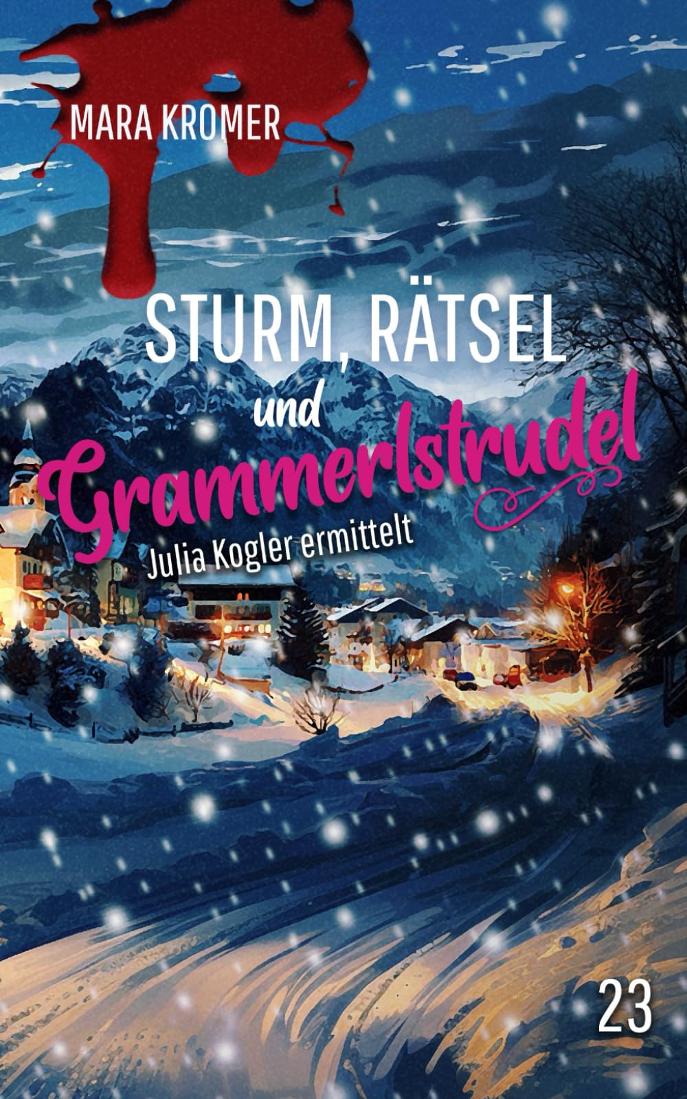 Sturm, Rätsel und Grammerlstrudel: Julia Kogler ermittelt Band 23 Contemporary literature
