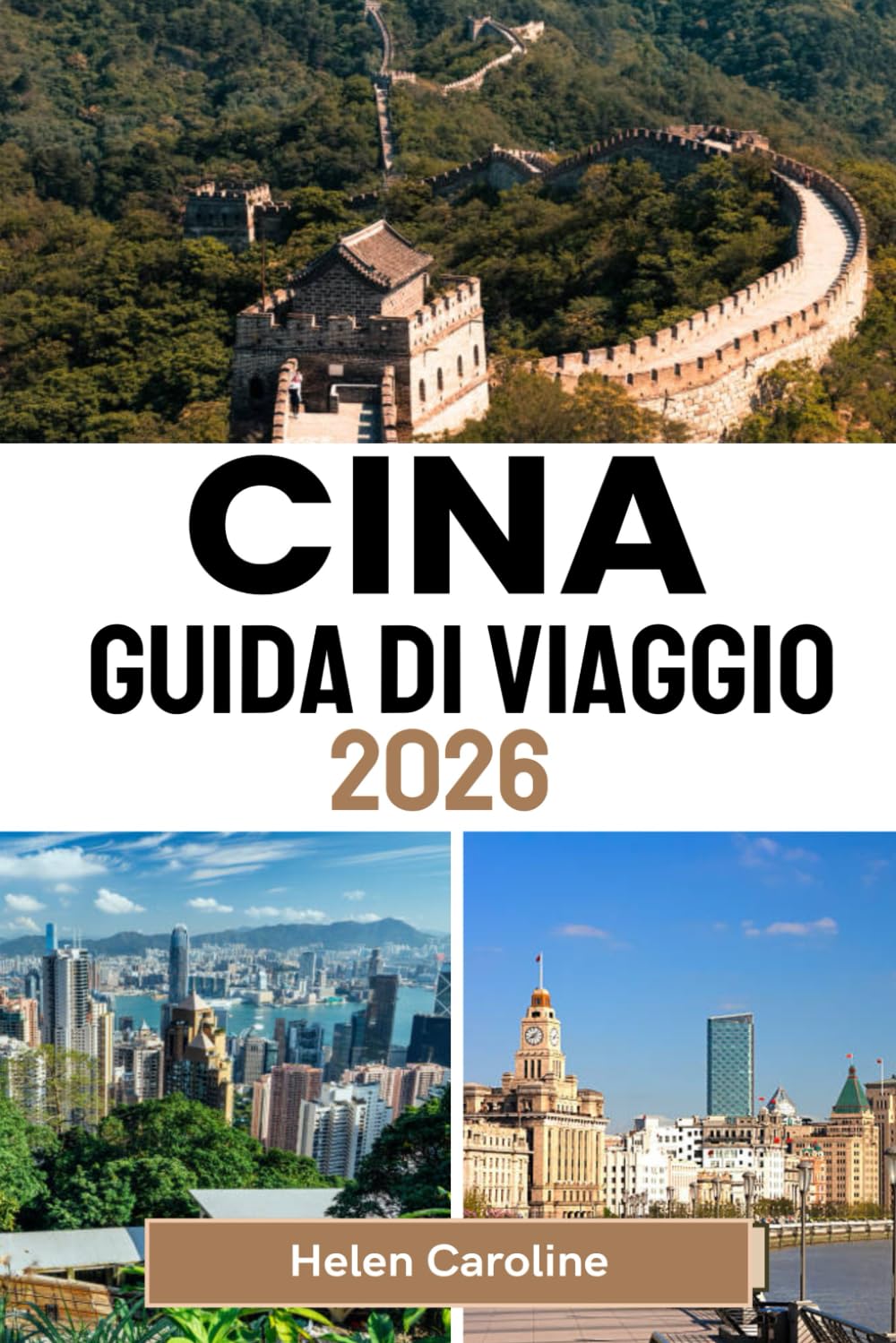 CINA Guida di viaggio 2026: Una mappa stradale per viaggiatori alla scoperta delle icone della Cina, dei tesori nascosti e delle autentiche esperienze locali in ogni regione book