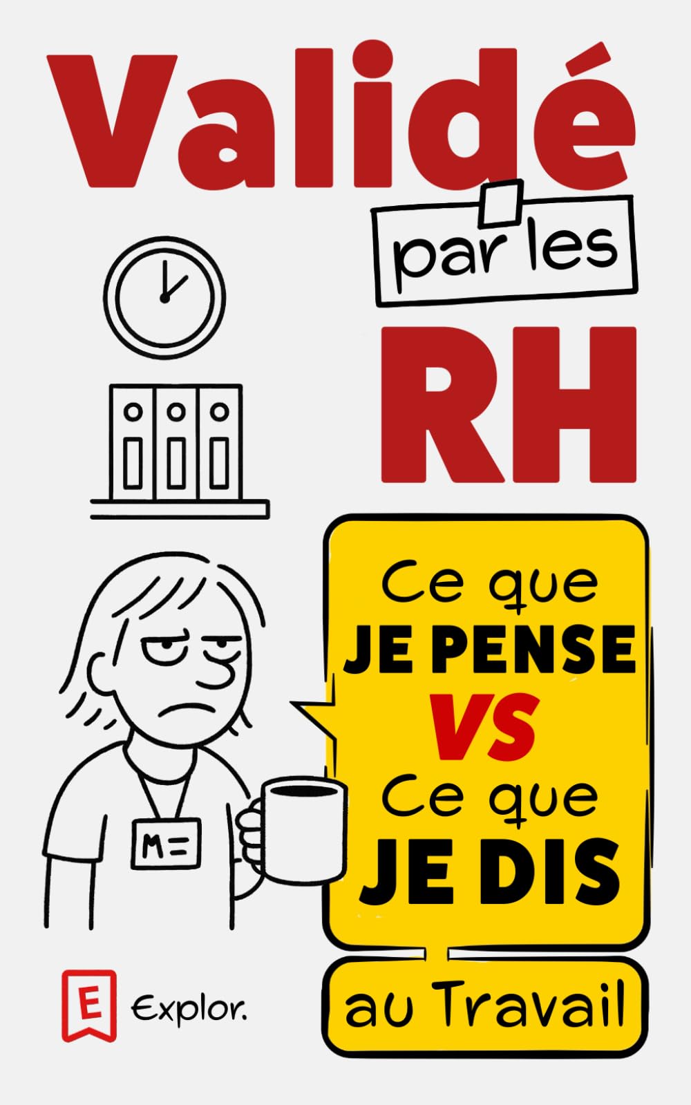 Ce que je pense VS ce que je dis — validé par les RH: Le guide humoristique pour rester politiquement correct | Une idée cadeau drôle pour collègues de travail ou amis : départ, Secret Santa ou Noël Lifestyle