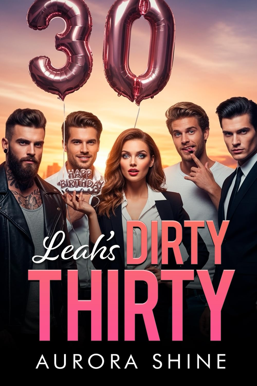 Leah's Dirty Thirty: Vier Männer und ein Geburtstag (Viele Liebhaber, Band 11) Action & Adventure