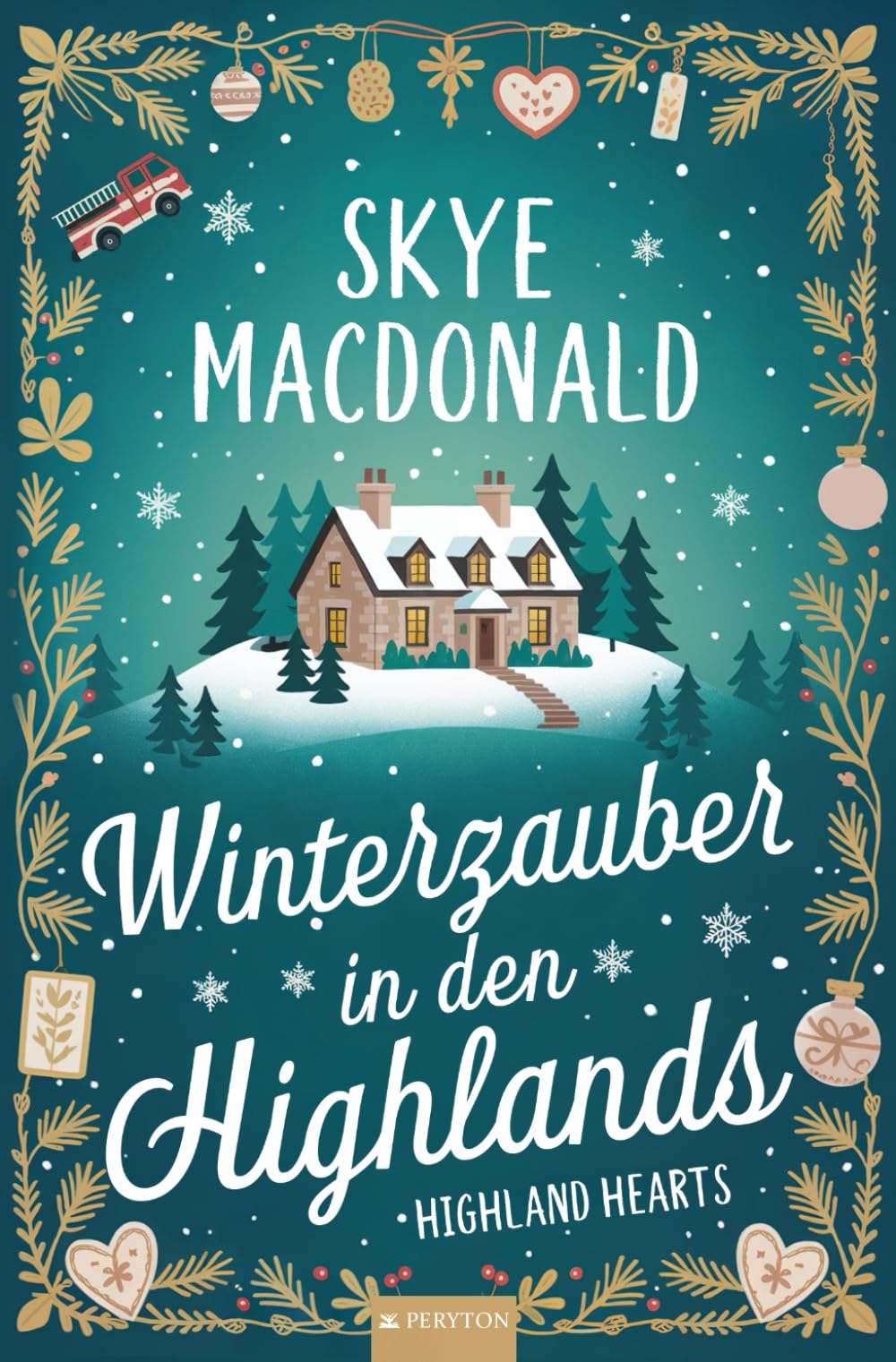 Winterzauber in den Highlands: Ein weihnachtlicher Wohlfühlroman voller Liebe, Hoffnung und schottischem Charme (Highland Hearts - Eine Liebe in Schottland) Contemporary Romance