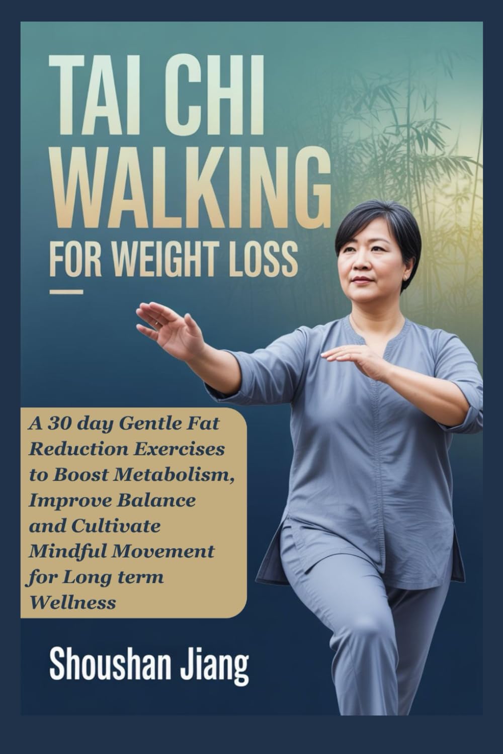TAI CHI WALKING FOR WEIGHT LOSS: A 30 day Gentle Fat Reduction Exercises to Boost Metabolism, Improve Balance and Cultivate Mindful Movement for Long term Wellness Health, Nutrition & Fitness