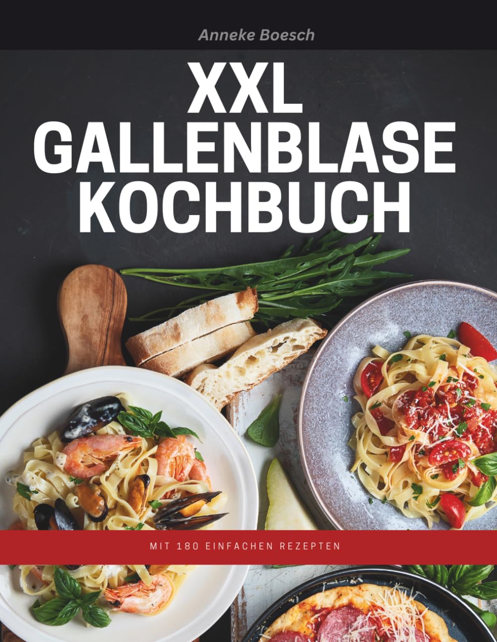 XXL Gallenblase Kochbuch mit 180 einfachen Rezepten: Ideal nach Gallenblasenentfernung & bei Gallenkrankheiten – leicht nachzukochen, mit Ratgeberteil Medicine