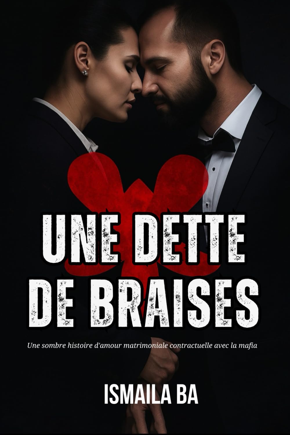 UNE DETTE DE BRAISES: Une sombre histoire d'amour matrimoniale contractuelle avec la mafia book