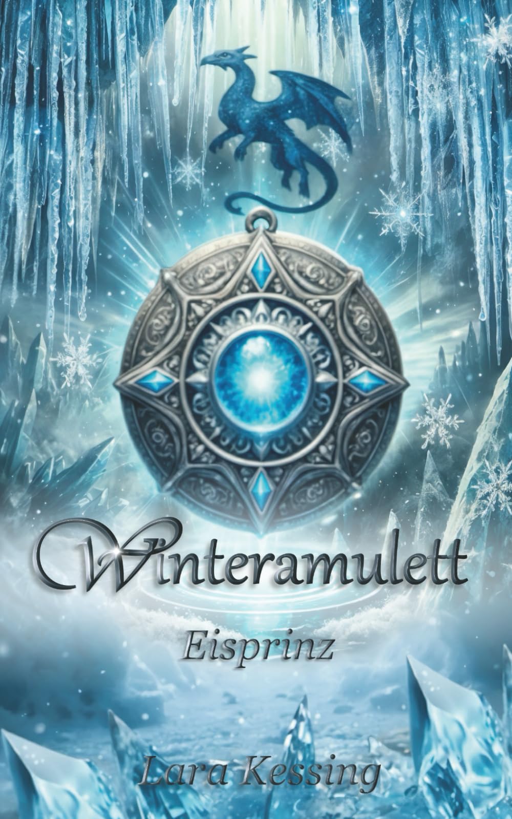 Winteramulett - Eisprinz: Cozy Fantasy Romance - Übersinnlicher Liebesroman mit Drachen (Winteramulett - Romantasy Dilogie, Band 1) Fairy Tales & Legends