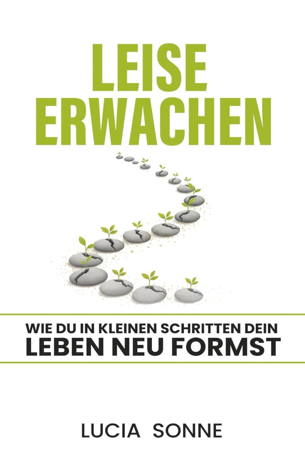 Leise erwachen - Wie du in kleinen Schritten dein Leben neu formst Lifestyle