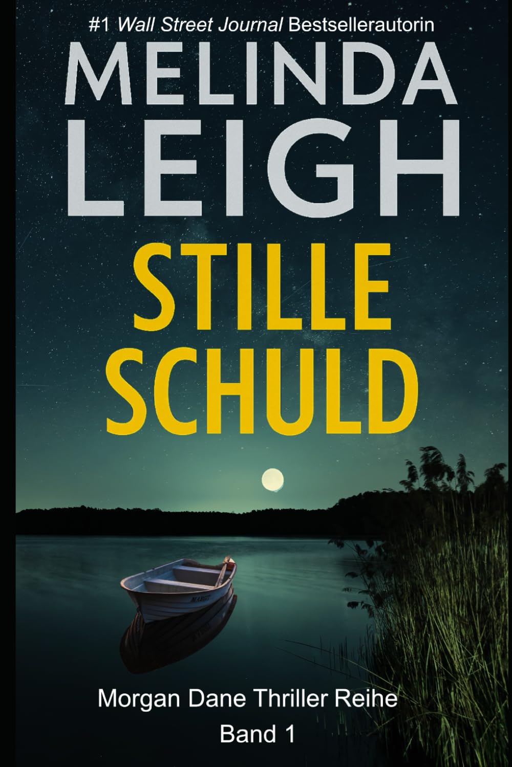 Stille Schuld (Die Morgan Dane-Thriller, Band 1) Detective & CSI